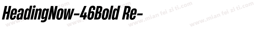 HeadingNow-46Bold Re字体转换